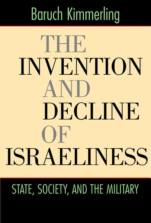 Book cover of The Invention and Decline of Israeliness