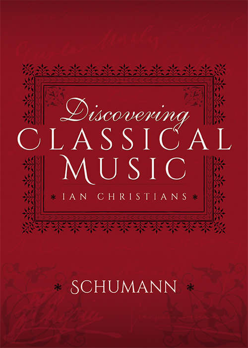 Book cover of Discovering Classical Music: Schumann (Discovering Classical Music)