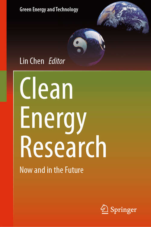 Book cover of Clean Energy Research: Now and in the Future (Green Energy and Technology)