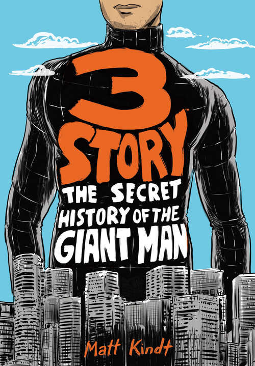 Book cover of 3 Story: The Secret History of the Giant Man (Expanded Edition)