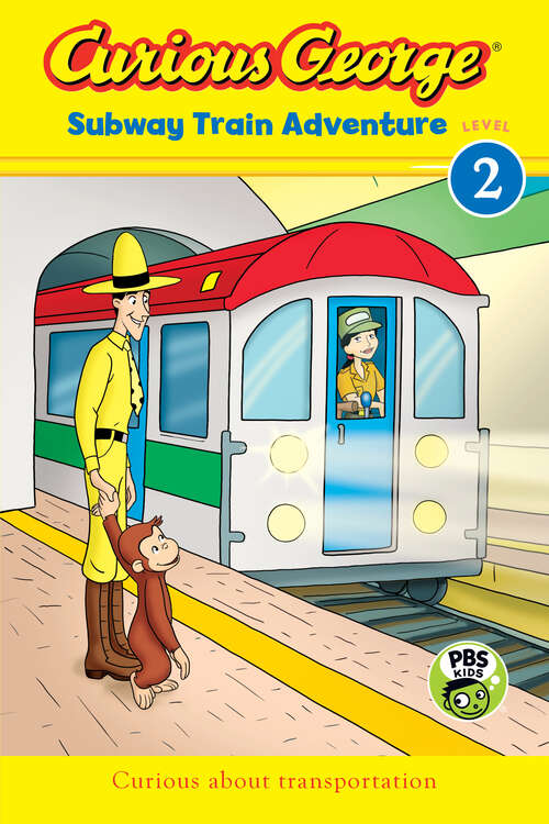 Book cover of Curious George Subway Train Adventure: Subway Train Adventure (CGTV Reader)