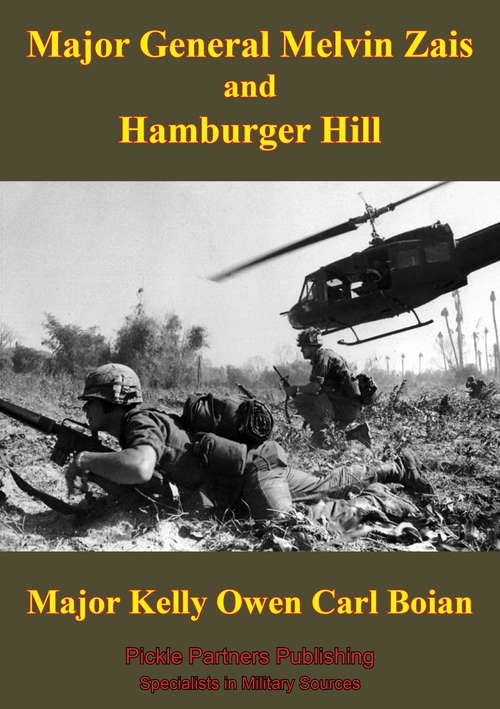 Major General Melvin Zais And Hamburger Hill
