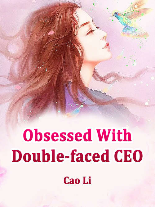 Obsessed With Double-faced CEO: Volume 2 (Volume 2 #2)