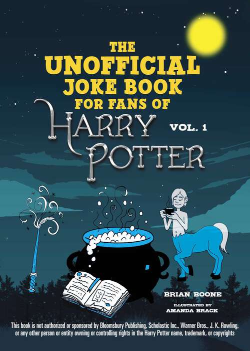 Book cover of The Unofficial Harry Potter Joke Book: Great Guffaws for Gryffindor (Unofficial Harry Potter Joke Book)