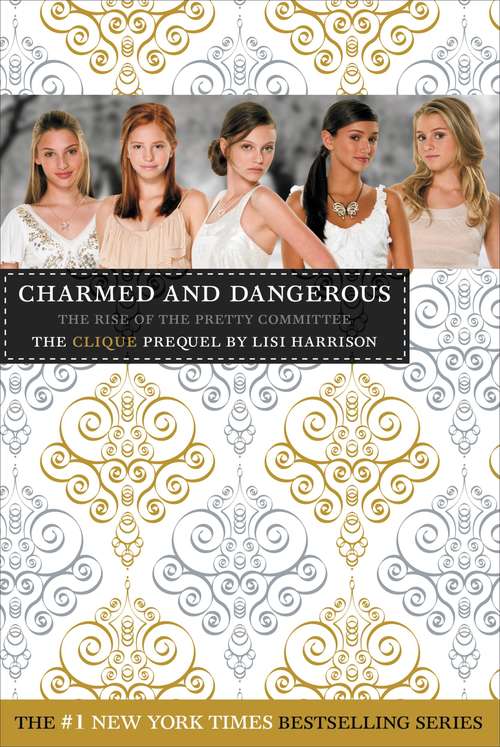 Book cover of Charmed and Dangerous: The Clique Prequel