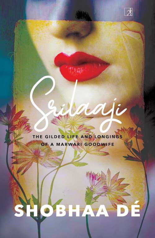 Book cover of Srilaaji: The Gilded Life and Longings of a Marwari Goodwife