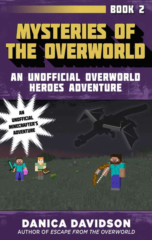 Book cover of Mysteries of the Overworld: An Unofficial Overworld Heroes Adventure, Book Two (Unofficial Overworld Heroes Adventure #2)