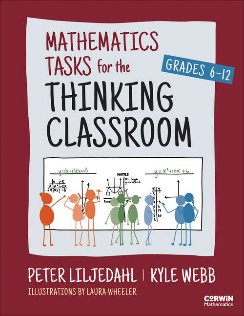 Book cover of Mathematics Tasks for the Thinking Classroom, Grades 6-12 (1) (Corwin Mathematics Series)