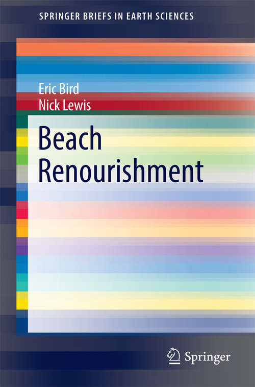 Beach Renourishment (SpringerBriefs in Earth Sciences)