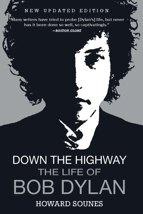 Book cover of Down the Highway: The Life of Bob Dylan (Updated)