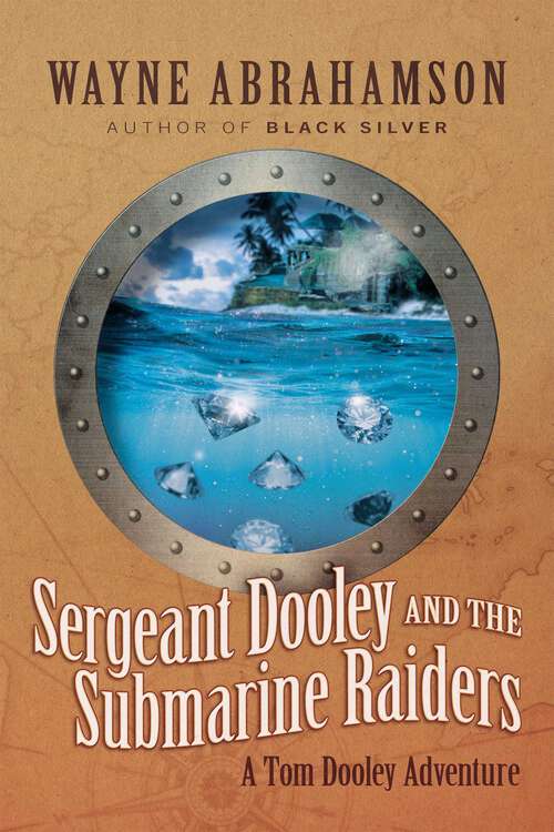 Book cover of Sergeant Dooley and the Submarine Raiders