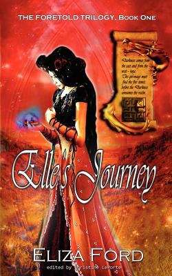 Elle's Journey (Book I, The Foretold Trilogy)