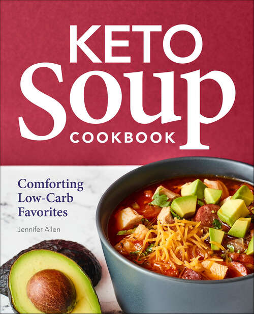 Book cover of Keto Soup Cookbook: Comforting Low-Carb Favorites