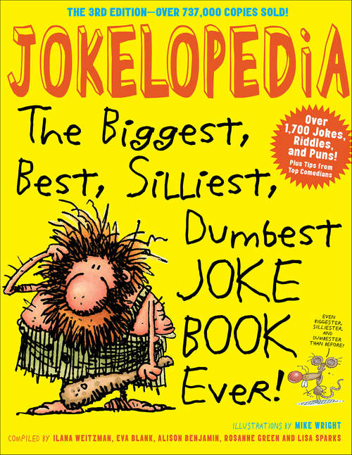 Book cover of Jokelopedia: The Biggest, Best, Silliest, Dumbest Joke Book Ever! (3)