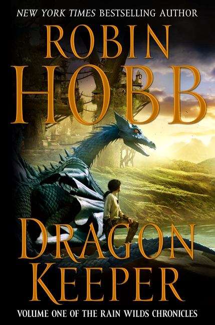 The Dragon Keeper (The Rain Wilds Chronicles #1)