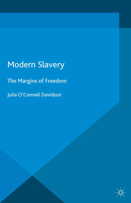 Modern Slavery: The Margins of Freedom