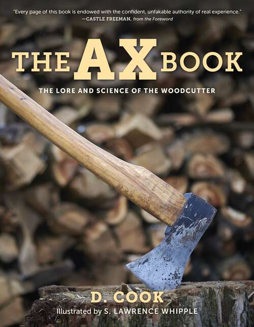 Book cover of Ax Book: The Lore and Science of the Woodcutter (1st Edition)