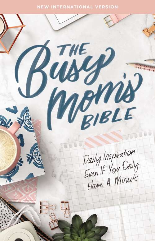 Book cover of NIV Busy Mom's Bible: Daily Inspiration Even If You Only Have One Minute