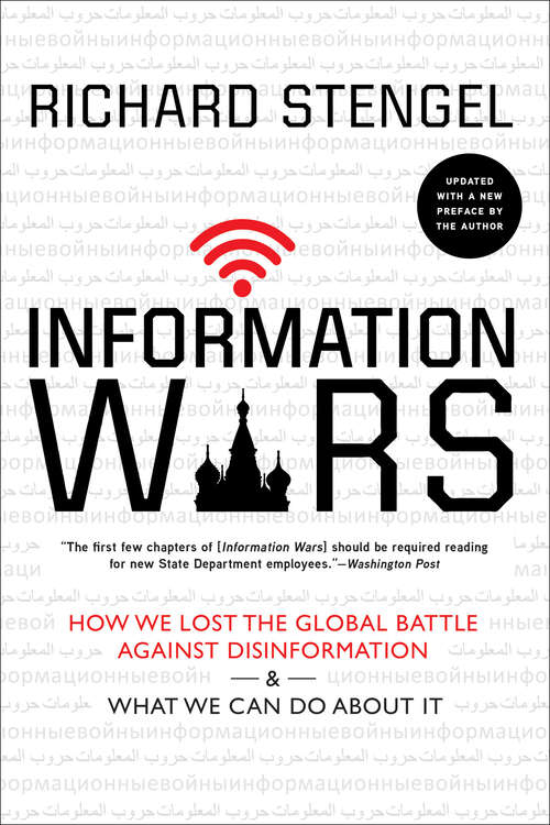 Book cover of Information Wars: How We Lost the Global Battle Against Disinformation & What We Can Do About It (Updated)