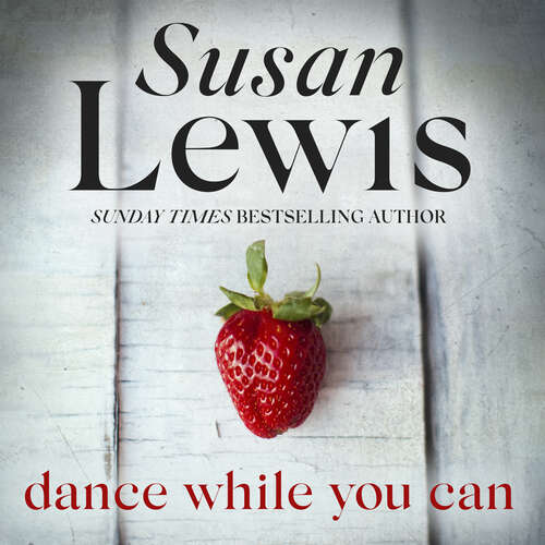 Dance While You Can: The compulsive novel from Sunday Times bestseller