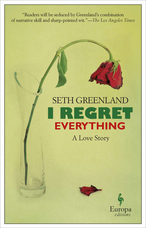 Book cover of I Regret Everything: A Love Story