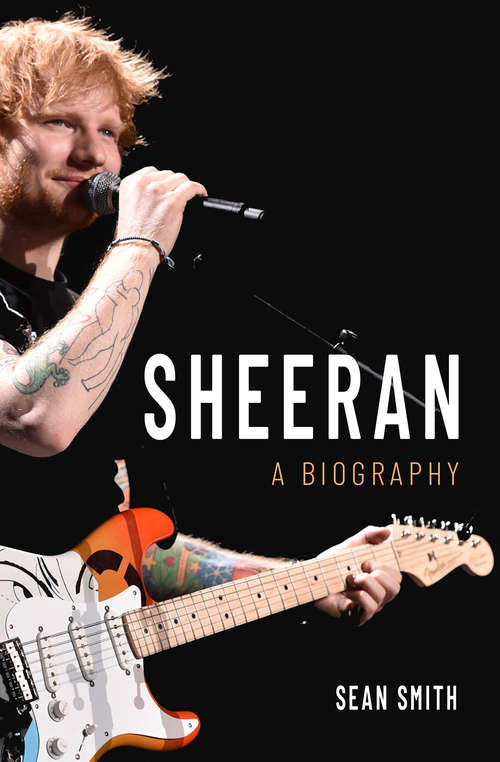 Book cover of Sheeran: A Biography
