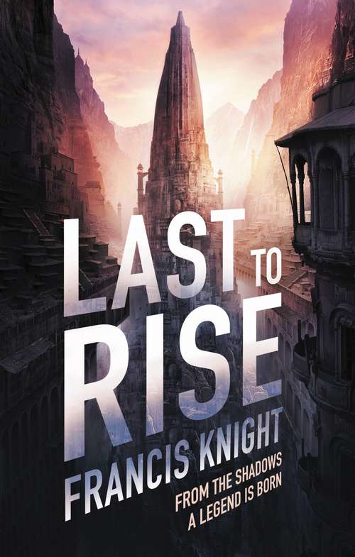 Book cover of Last to Rise (A Rojan Dizon Novel #3)