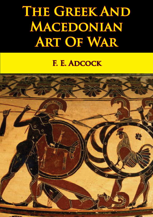 Book cover of The Greek And Macedonian Art Of War