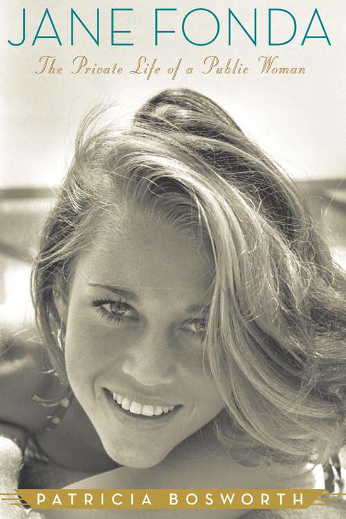 Book cover of Jane Fonda: The Private Life of a Public Woman
