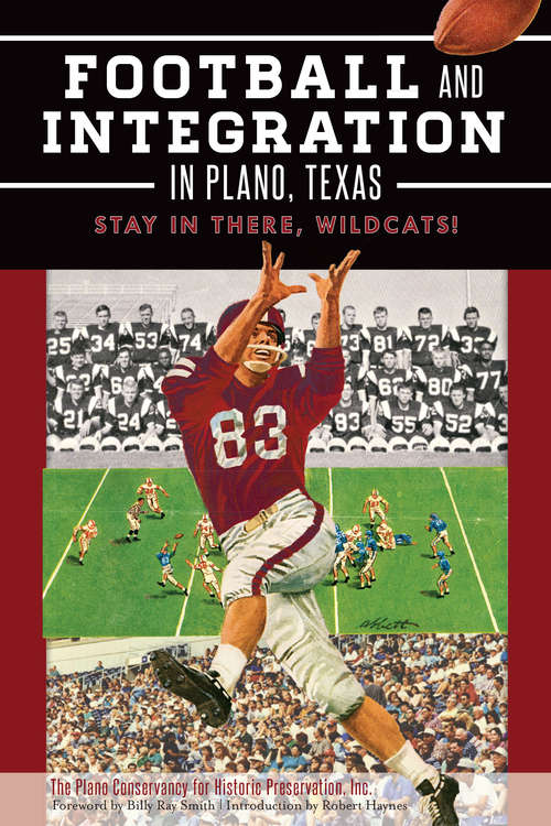 Football and Integration in Plano, Texas: Stay in there, Wildcats! (Sports)