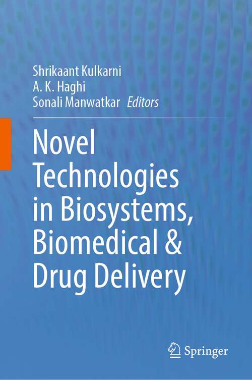 Book cover of Novel Technologies in Biosystems, Biomedical & Drug Delivery (1st ed. 2023)