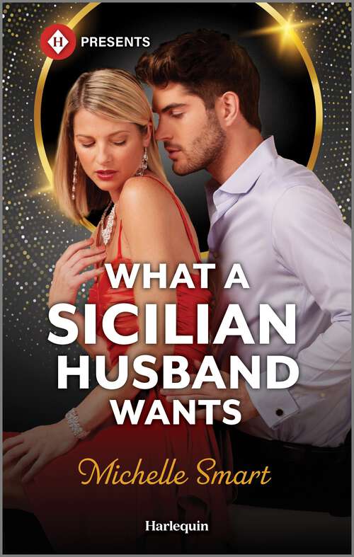 Book cover of What a Sicilian Husband Wants (Reissue)