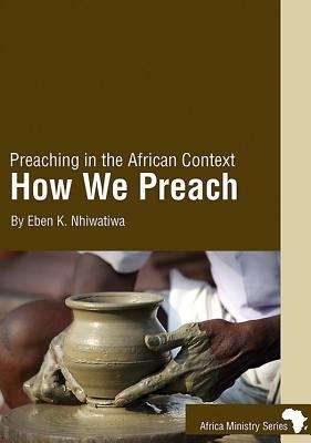 Book cover of Preaching in the African Context: How We Preach