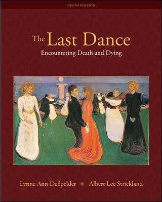 The Last Dance: Encountering Death and Dying (Ninth Edition)