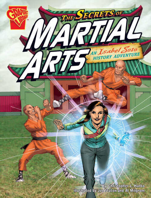 Book cover of The Secrets of Martial Arts: An Isabel Soto History Adventure (Graphic Expeditions Ser.)