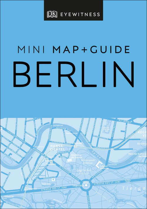 Book cover of DK Eyewitness Berlin Mini Map and Guide (Pocket Travel Guide)