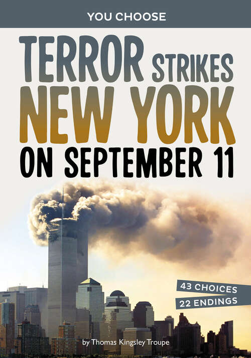 Book cover of Terror Strikes New York on September 11: A History-seeking Adventure (You Choose: Seeking History Ser.)
