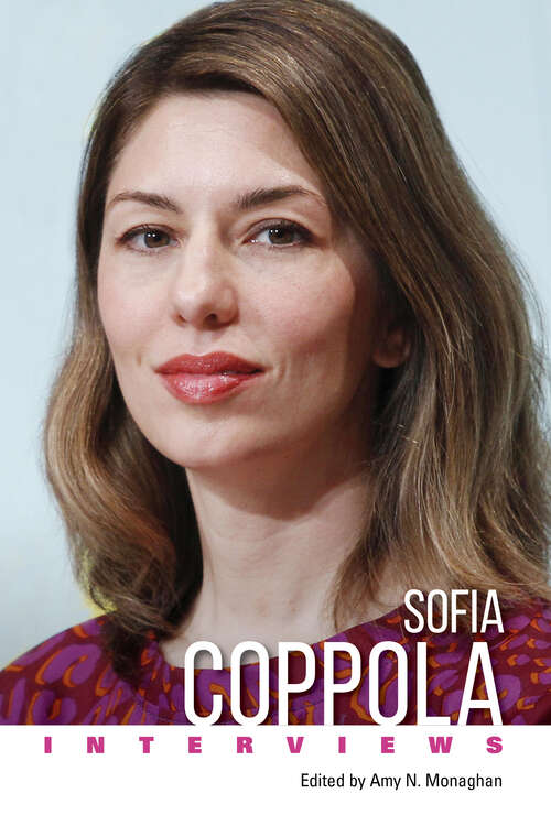 Book cover of Sofia Coppola: Interviews (EPUB Single) (Conversations with Filmmakers Series)