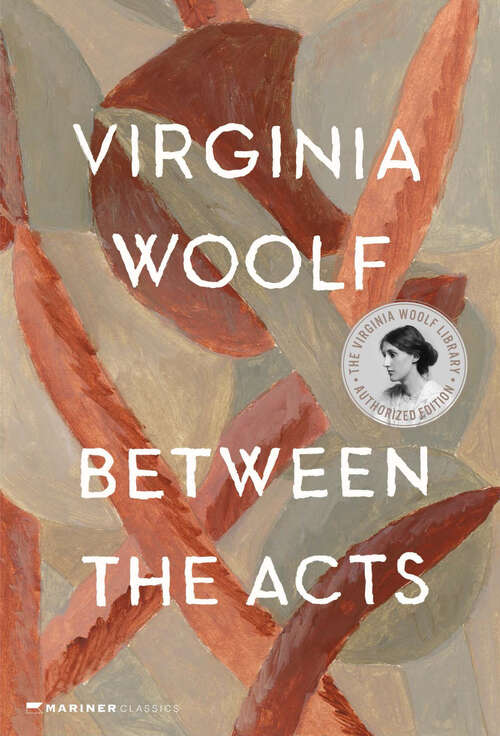 Book cover of Between the Acts: Large Print (Shakespeare Head Press Edition Of Virginia Woolf Ser. #1)