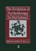 The Evolution Of Psychotherapy: The Third Conference