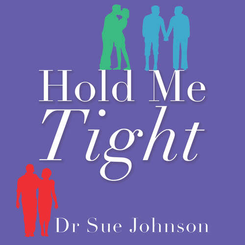 Book cover of Hold Me Tight: Your Guide to the Most Successful Approach to Building Loving Relationships