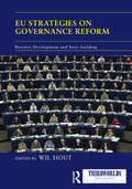 EU Strategies on Governance Reform: Between Development and State-building (ISSN)