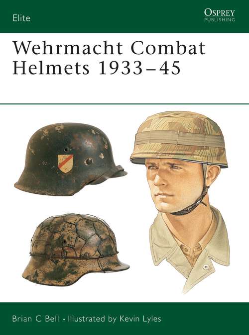 Book cover of Wehrmacht Combat Helmets 1933-45