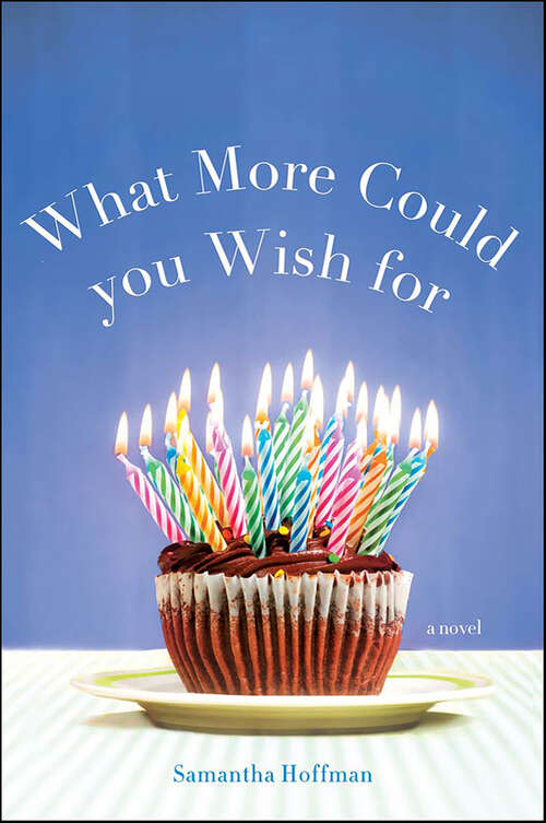 Book cover of What More Could you Wish For: A Novel