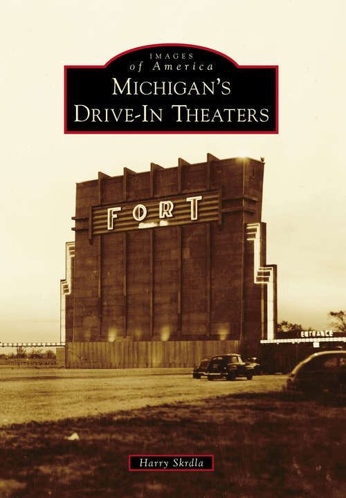 Book cover of Michigan's Drive-In Theaters