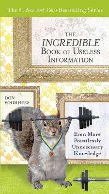 Book cover of The Incredible Book of Useless Information