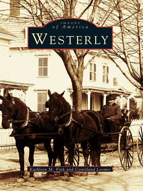 Book cover of Westerly (Images of America)