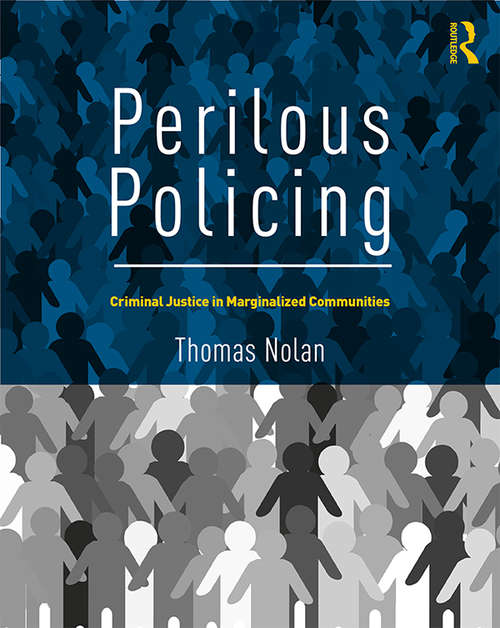 Book cover of Perilous Policing: Criminal Justice in Marginalized Communities