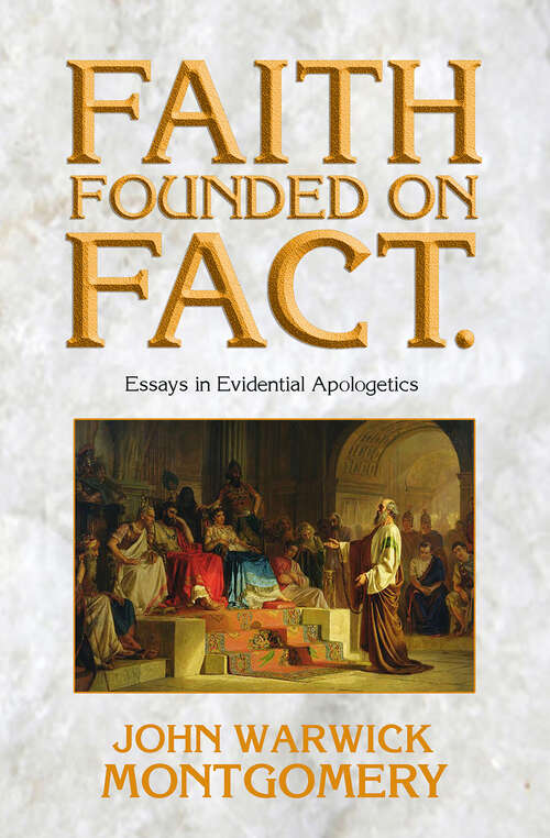 Book cover of Faith Founded on Fact: Essays in Evidential Apologetics