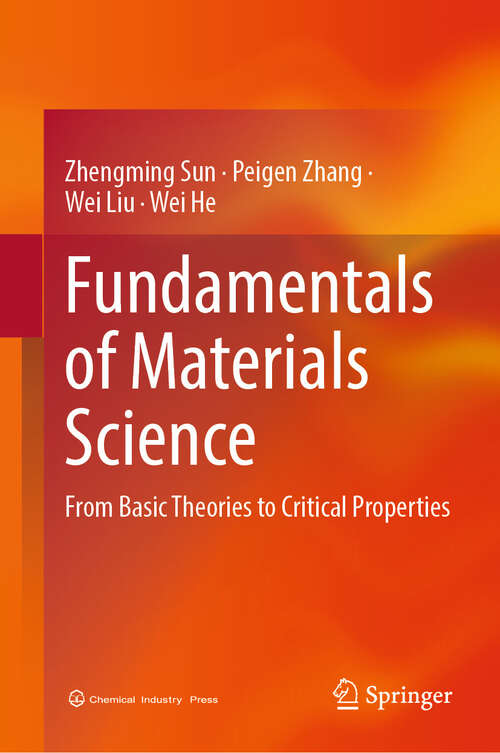 Book cover of Fundamentals of Materials Science: From Basic Theories to Critical Properties